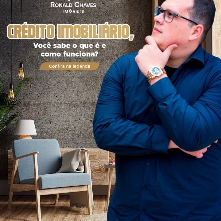 Crédito imobiliário, você sabe o que é e como funciona?