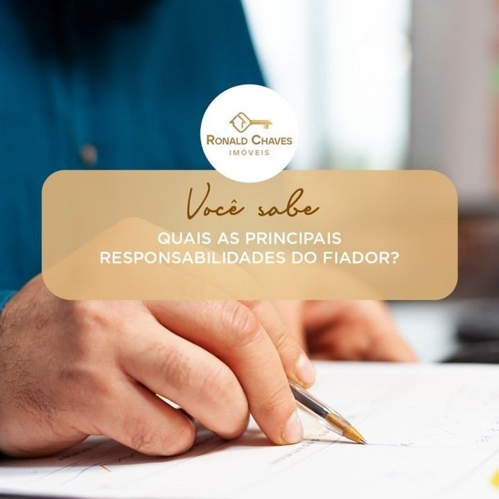 Você sabe quais as principais responsabilidades do fiador? Você sabe quais as principais responsabilidades do fiador?