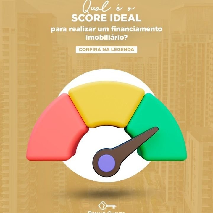 Qual é a score ideal para realizar um financiamento imobiliário?