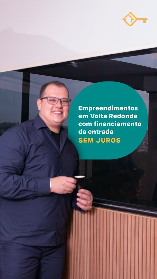 Empreendimentos em Volta Redonda com financiamento da entrada sem juros? É isso mesmo!